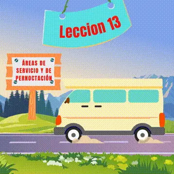 Lección 13 – Áreas de servicio y de pernoctación