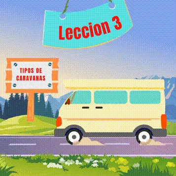 Lección 3 – Tipos de caravanas