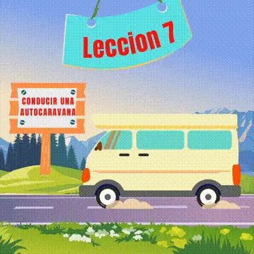 Lección 7 – Conducir una autocaravana